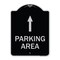 Signmission Parking Area with Ahead Arrow Heavy-Gauge Aluminum Architectural Sign, 24" x 18", BS-1824-23468 A-DES-BS-1824-23468 - alternate 1